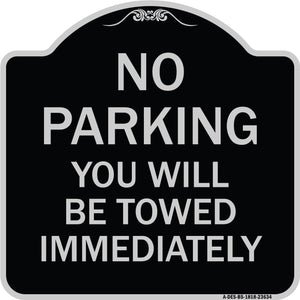 No Parking You Will Be Towed Immediately