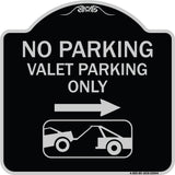 No Parking Valet Parking Only (With Right Arrow) (With Car Tow Graphic)