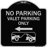 No Parking Valet Parking Only (With Left Arrow) (With Car Tow Graphic)