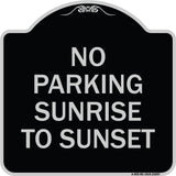 No Parking Sunrise to Sunset (In Daylight)