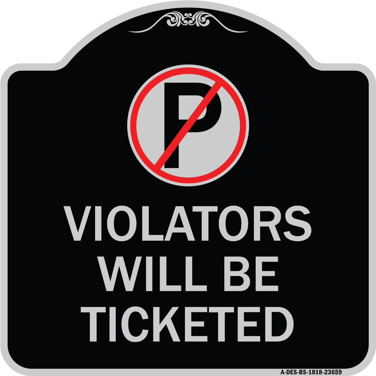 No Parking Sign Violators Will Be Ticketed