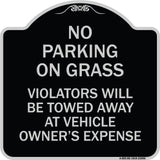 No Parking on Grass Violators Will Be Towed Away at Vehicle Owner's Expense