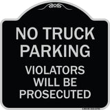 No Parking No Truck Parking Violators Will Be Prosecuted