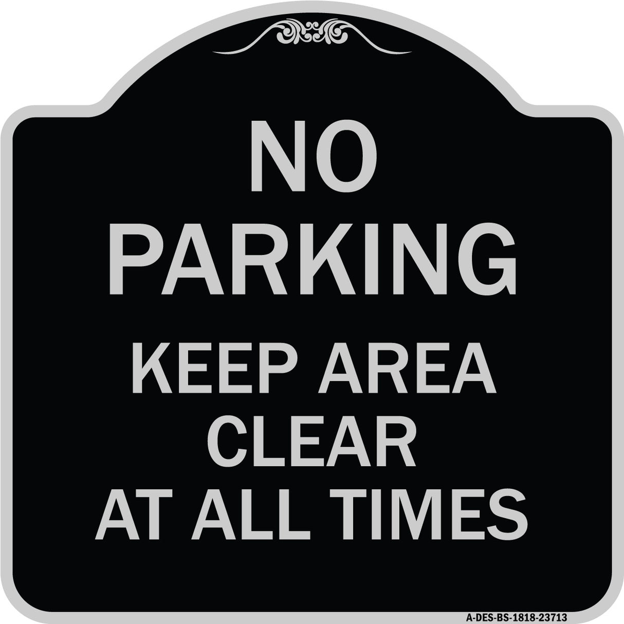 No Parking Keep Area Clear at All Times