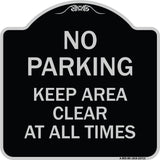 No Parking Keep Area Clear at All Times
