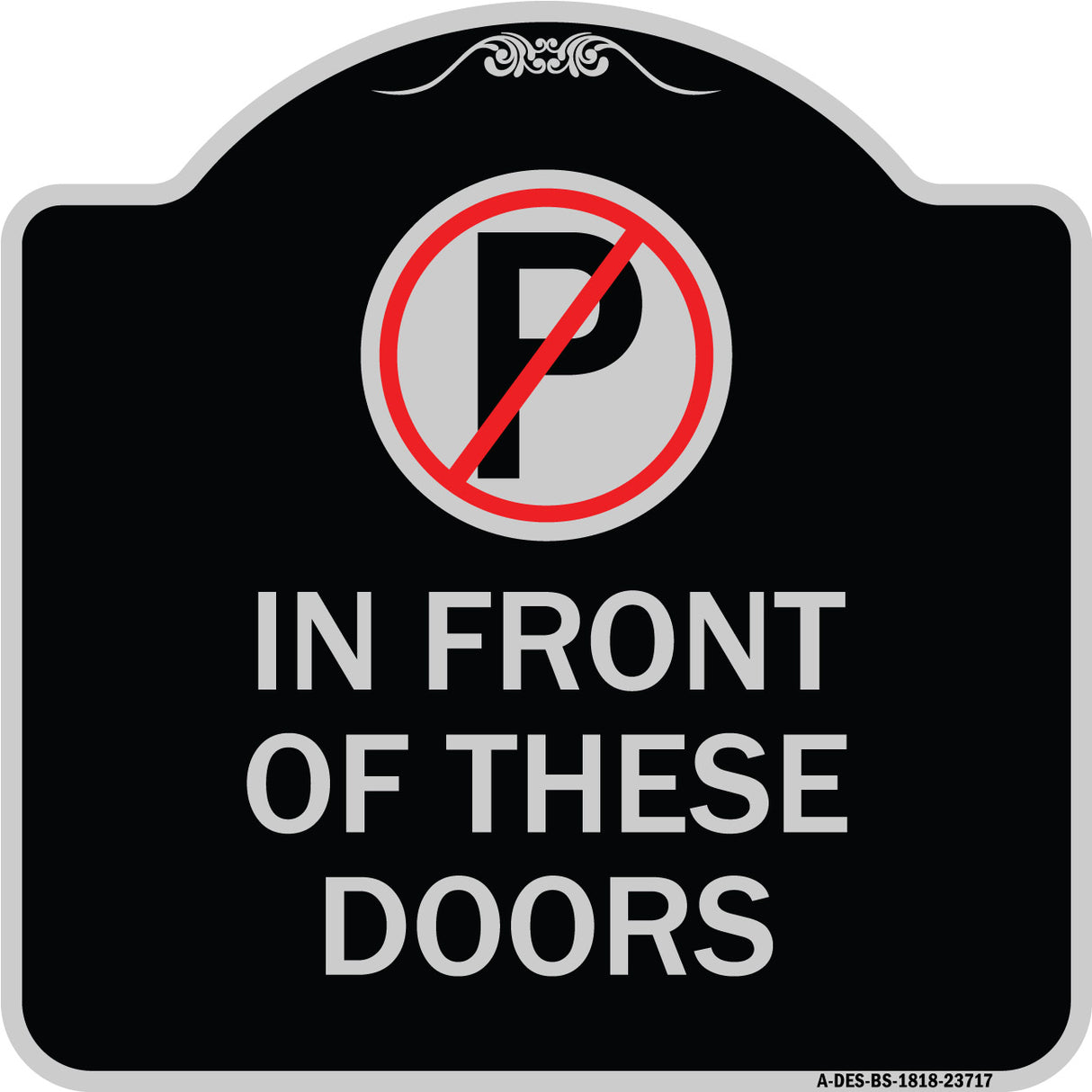 No Parking in Front of These Doors with Graphic