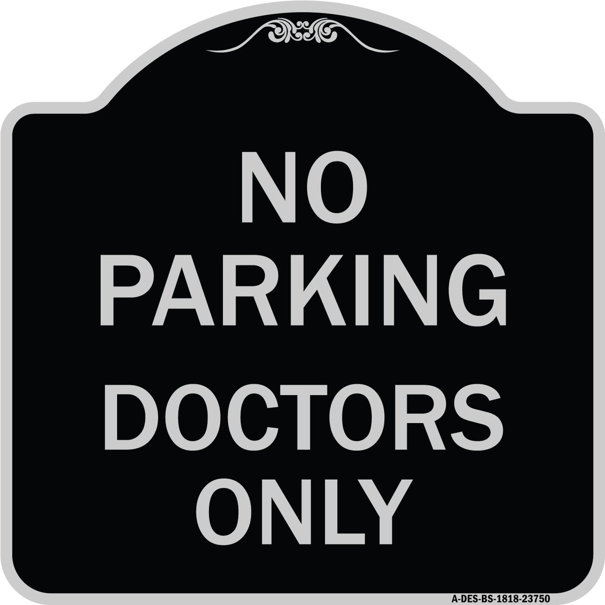 No Parking Doctors Only