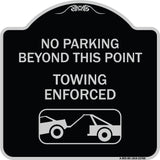 No Parking Beyond This Point Towing Enforced with Graphic