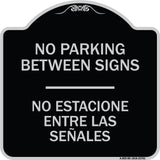 No Parking Between Signs - No Estacione Entre Las Senales