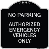 No Parking Authorized Emergency Vehicles Only