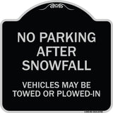 No Parking After Snowfall Vehicles May Be Towed or Plowed-In
