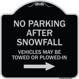 No Parking After Snowfall Vehicles May Be Towed or Plowed-In with Right Arrow