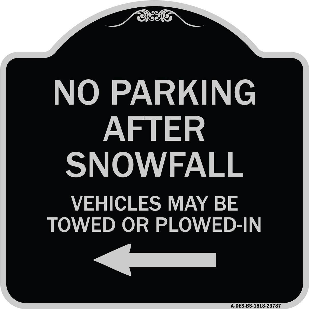 No Parking After Snowfall Vehicles May Be Towed or Plowed-In with Left Arrow