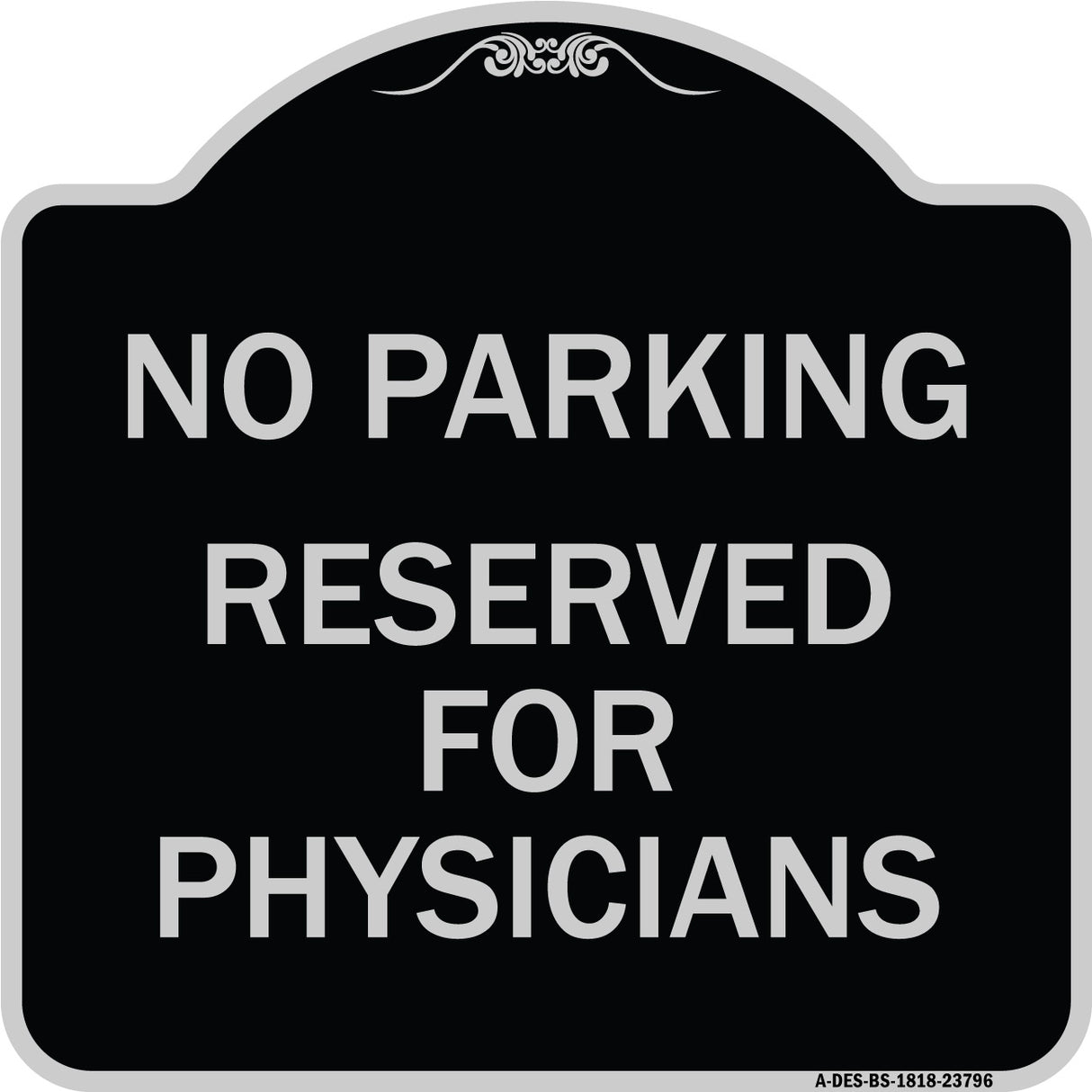 No Parking - Reserved for Physicians