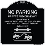 No Parking - Private and Active Driveway Do Not Block Unauthorized Vehicles Will Be Cited and Towed at Owner's Expense