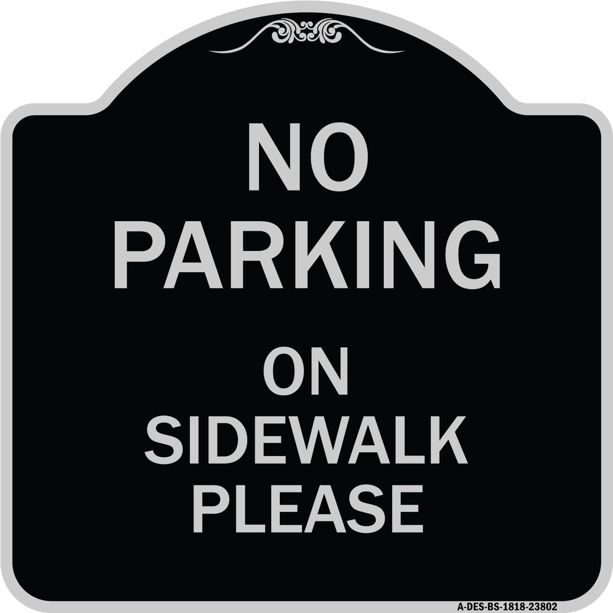 No Parking - on Sidewalk Please