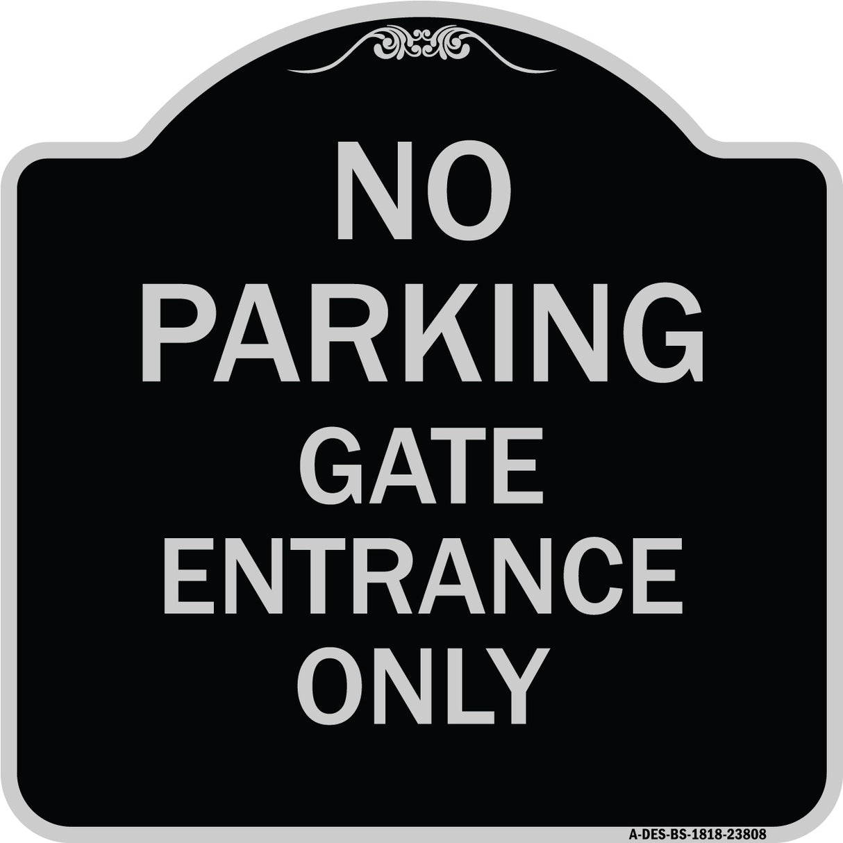 No Parking - Gate Entrance Only