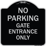No Parking - Gate Entrance Only