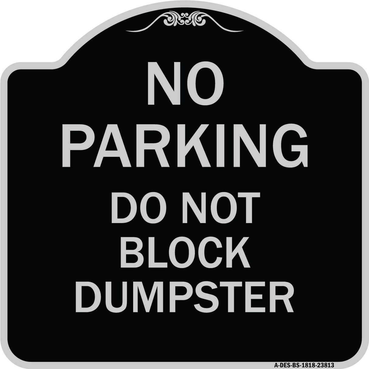 No Parking - Do Not Block Dumpster