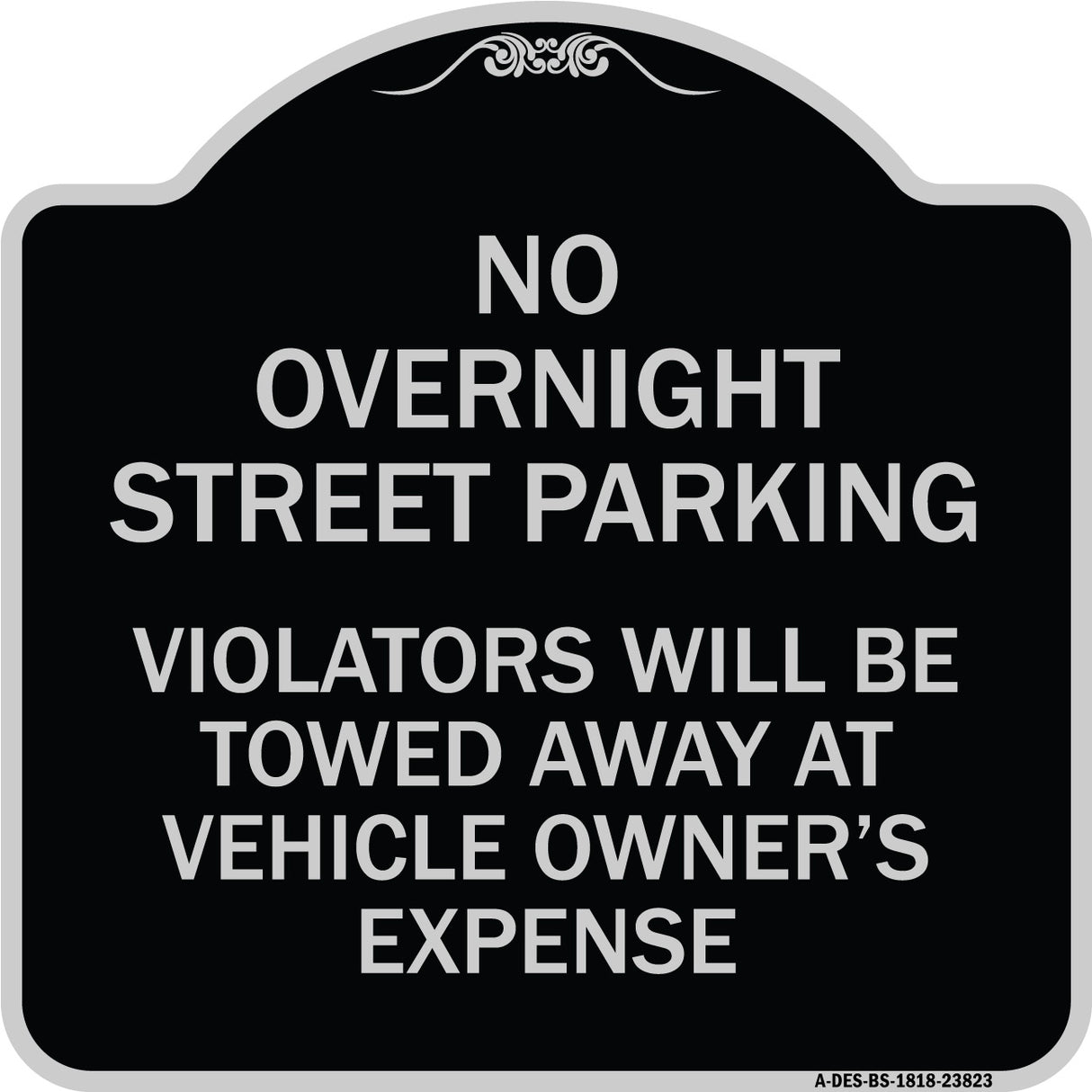 No Overnight Street Parking Violators Will Be Towed Away at Vehicle Owner's Expense