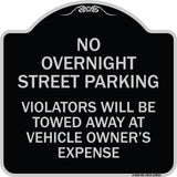 No Overnight Street Parking Violators Will Be Towed Away at Vehicle Owner's Expense