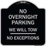 No Overnight Parking We Will Tow - No Exceptions