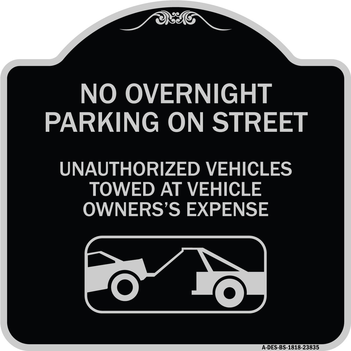 No Overnight Parking on Street Unauthorized Vehicles Towed at Vehicle Owner's Expense (With Car Tow Graphic)