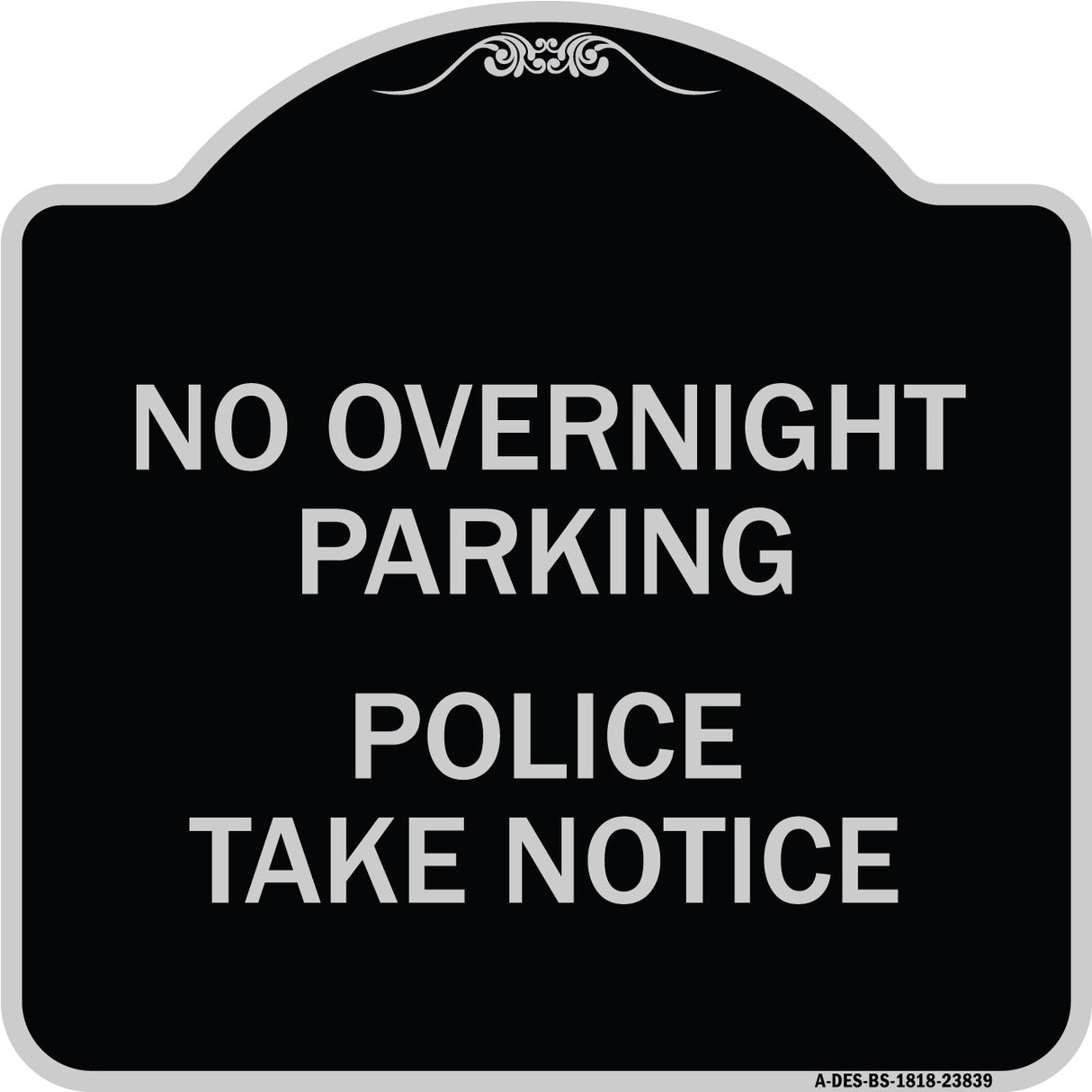 No Overnight Parking - Police Take Notice