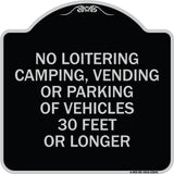 No Loitering Camping Vending or Parking of Vehicles 30 Feet or Longer