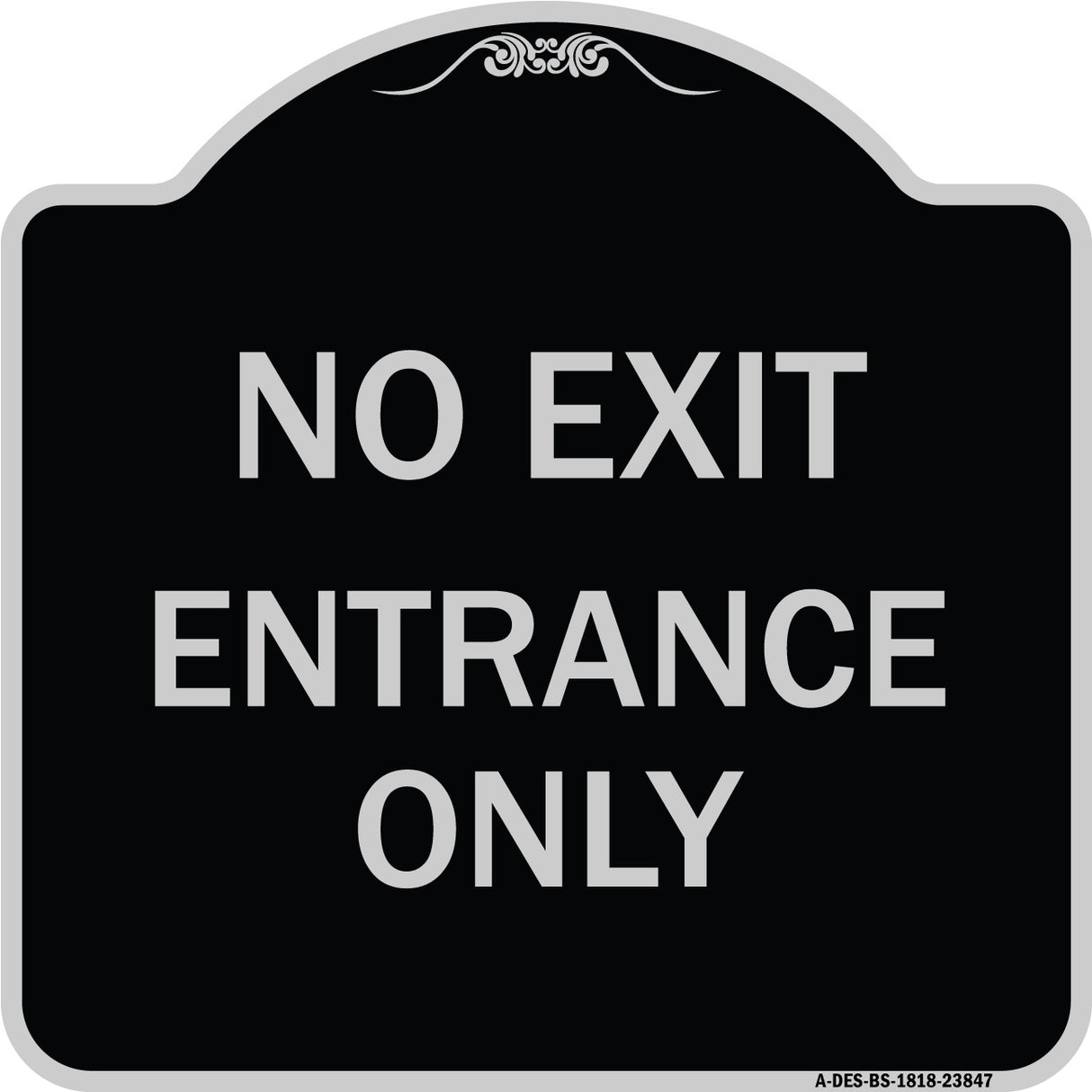 No Exit Entrance Only