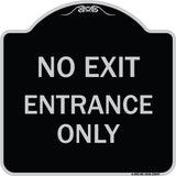 No Exit Entrance Only