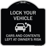 Lock Your Vehicle - Cars and Contents Left at Owner's Risk