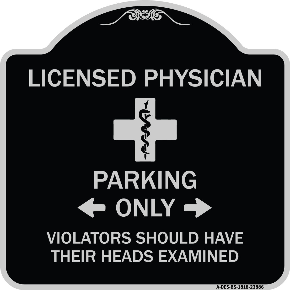 Licensed Physician Parking Only Violators Should Have Their Heads Examined