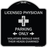 Licensed Physician Parking Only Violators Should Have Their Heads Examined