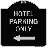 Hotel Parking Only (With Left Arrow)