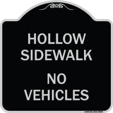 Hollow Sidewalk No Vehicles
