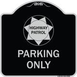 Highway Patrol Parking Only with Graphic