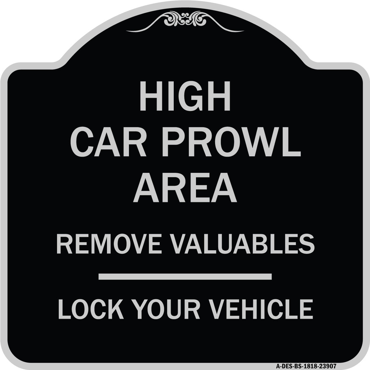 High Car Prowl Area Remove Valuables Lock Your Vehicle