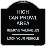 High Car Prowl Area Remove Valuables Lock Your Vehicle