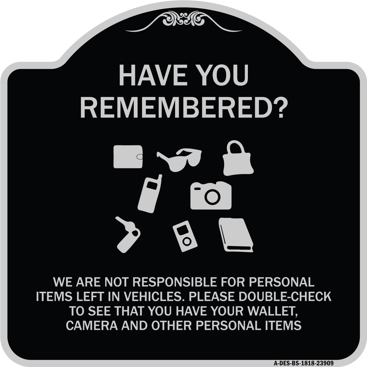 Have You Remembered We Are Not Responsible for Personal Items Left in Vehicles Double-Check to See That You Have Your Wallet