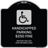 Handicapped Parking $250 Fine Section 4511.69 Ohio Revised Code (With Handicap Symbol)