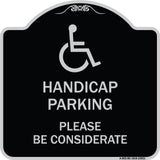 Handicap Parking - Please Be Considerate (With Handicap Symbol)