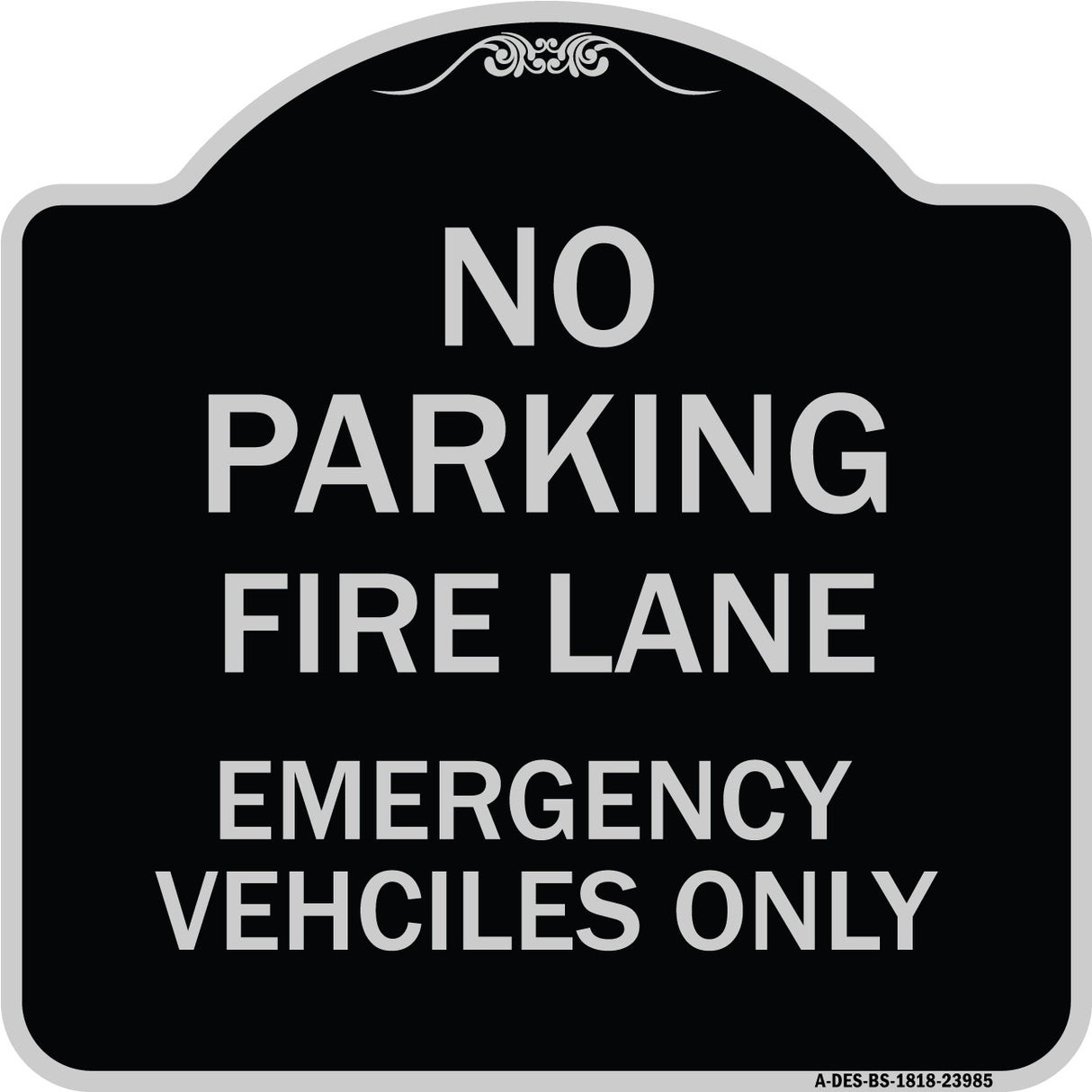 Fire Lane Emergency Vehicles Only