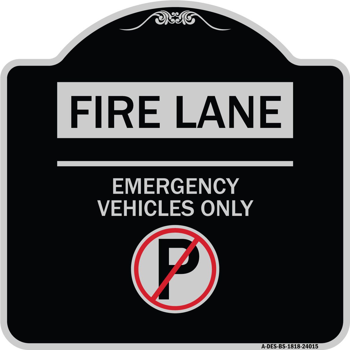 Fire Lane - Emergency Vehicles Only (With No Parking Symbol