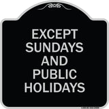 Except Sundays and Holidays Supplementary Sign