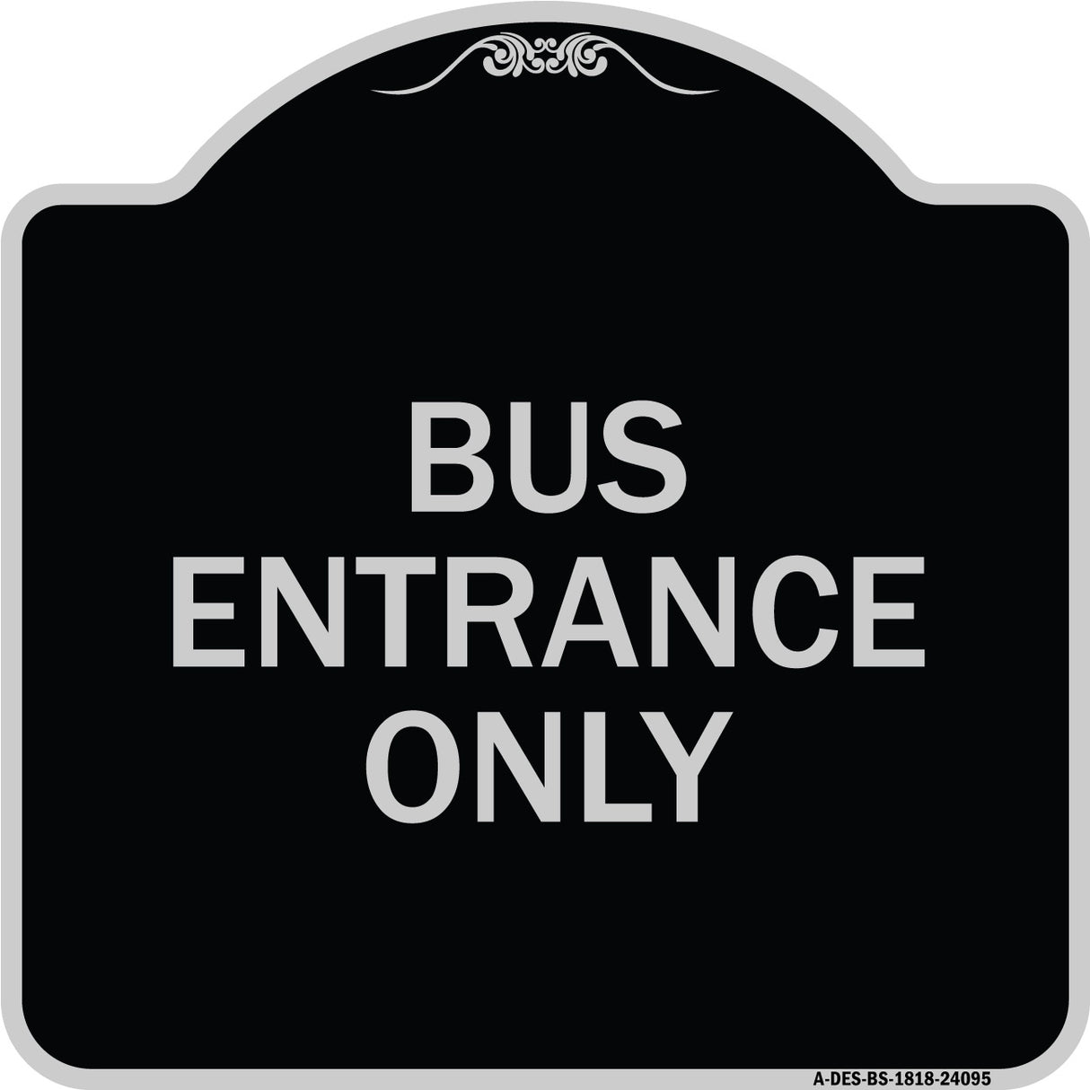 Entrance Sign Bus Entrance Only