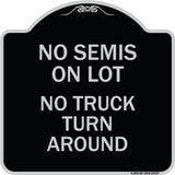 Driveway Sign No Semis on Lot No Truck Turn Around