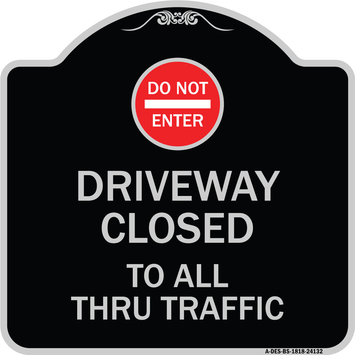 Driveway Closed to All Thru Traffic with Do Not Enter Symbol