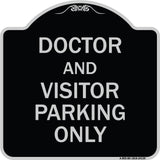 Doctor and Visitor Parking Only Sign