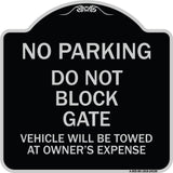 Do Not Block Gate Vehicle Will Be Towed at Owner Expense